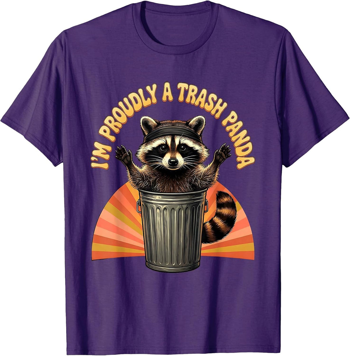 I’m Proudly A Trash Panda Funny Raccoon Meme Humor T-Shirt - Purple