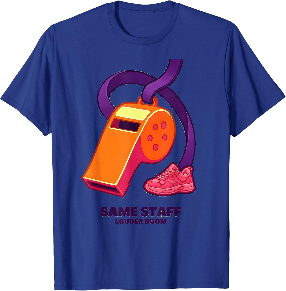 Same Staff Louder Room Funny PE Teacher Physical Education T-Shirt - Royal Blue