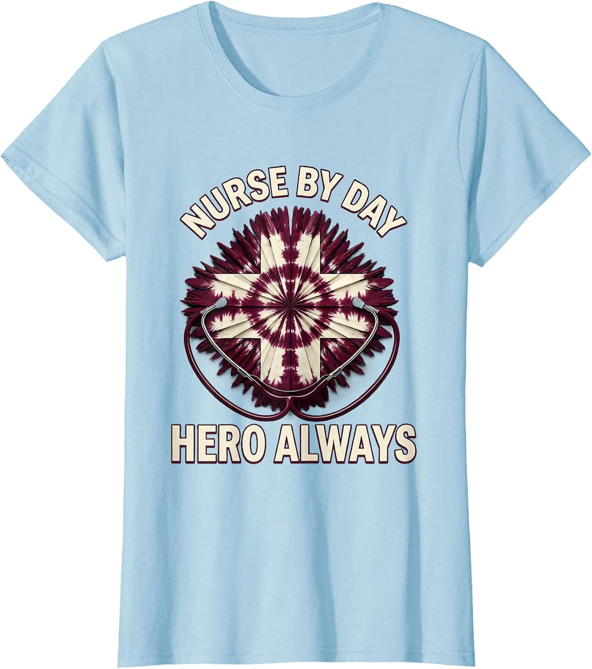 Women's Nurse By Day Hero Always Boo Boo Crew Design T-Shirt - Baby Blue