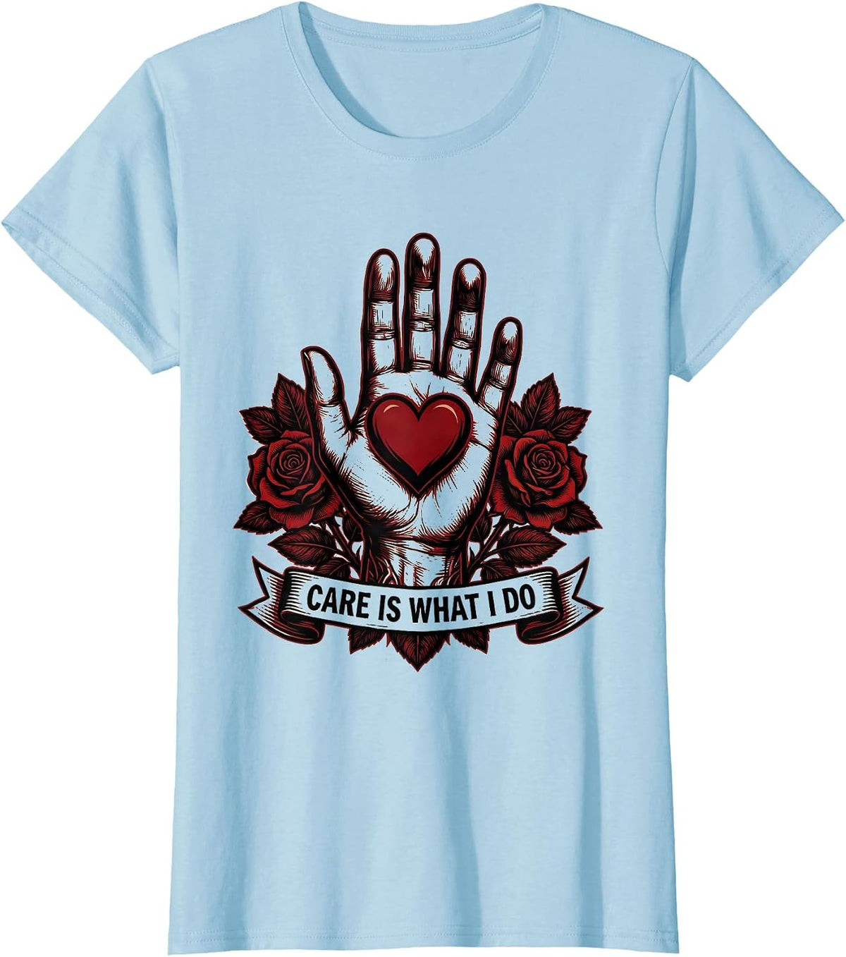 Care Is What I Do Social Worker Design T-Shirt - Baby Blue