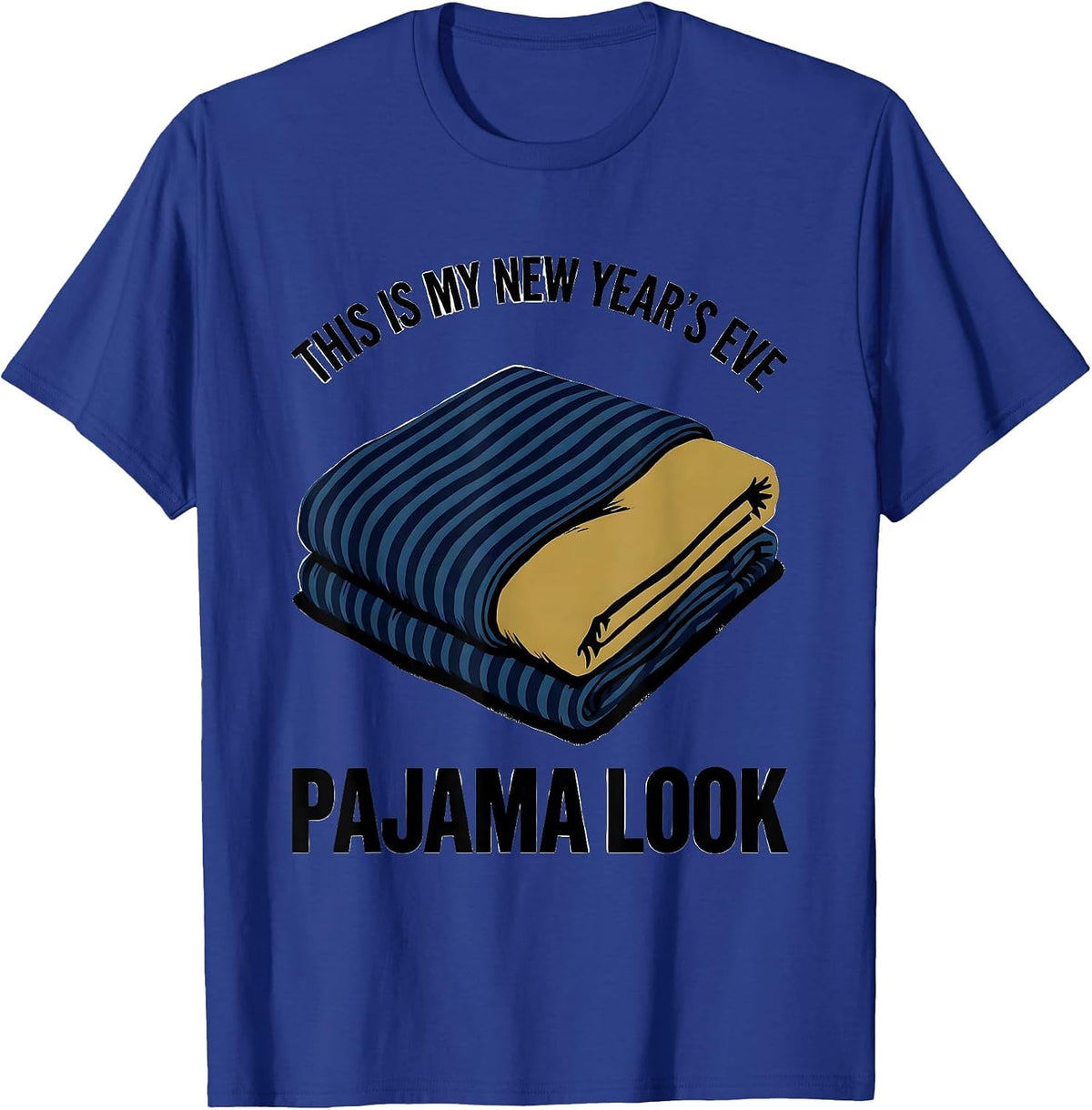 Men's This Is My New Year's Eve Pajama Look Funny Family Party T-Shirt - Royal Blue