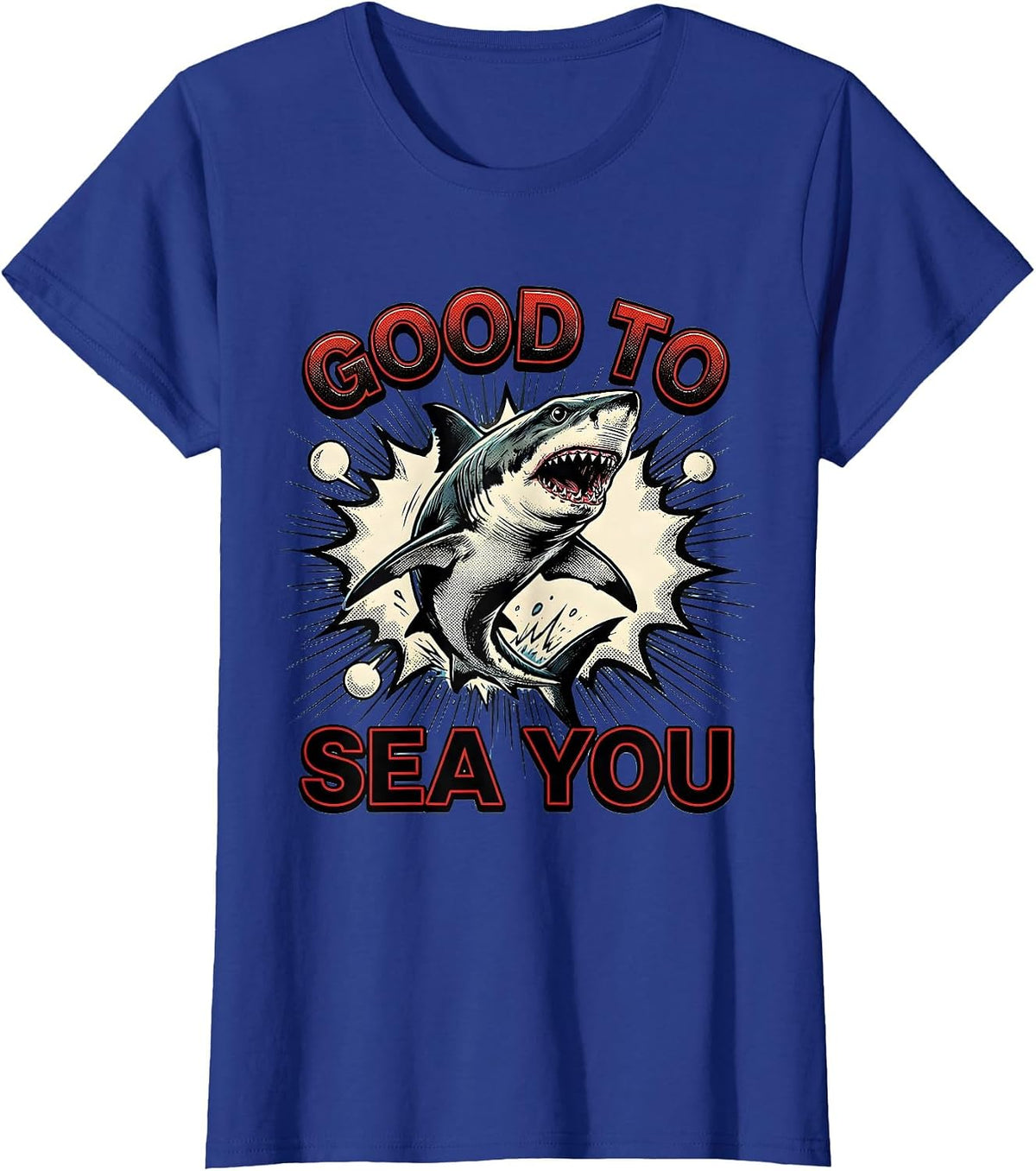 Women's Good To Sea You Comic Book Funny Shark Lover Ocean Wildlife T-Shirt - Royal Blue