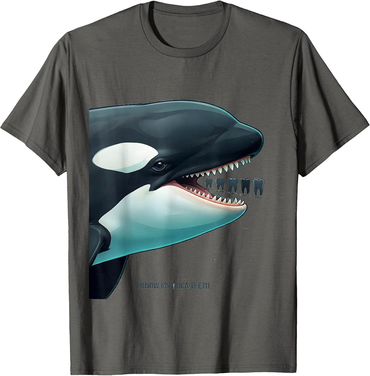 Men's I Know My Orca Teeth Funny Shark Whale Ocean Animal Lover T-Shirt - Asphalt Grey