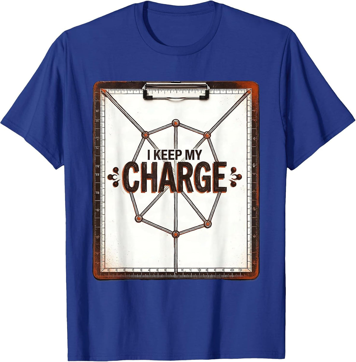 I Keep My Charge Funny Chemistry Pun Science Student Teacher T-Shirt - Royal Blue