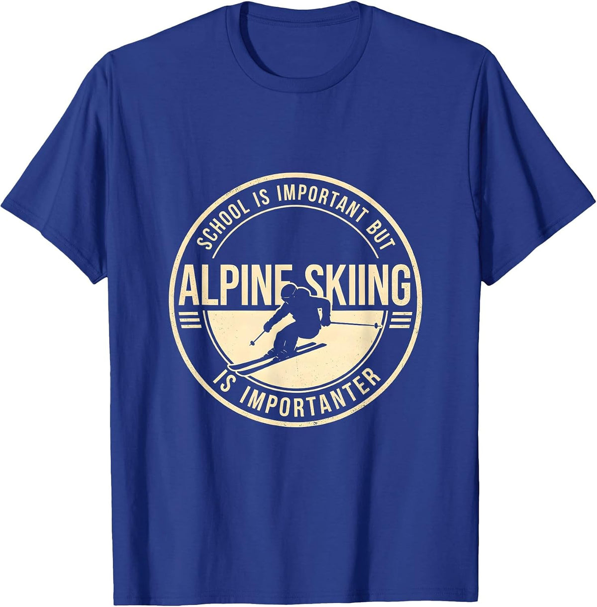 School Is Important But Alpine Skiing Is Importanter Ski T-Shirt - Royal Blue