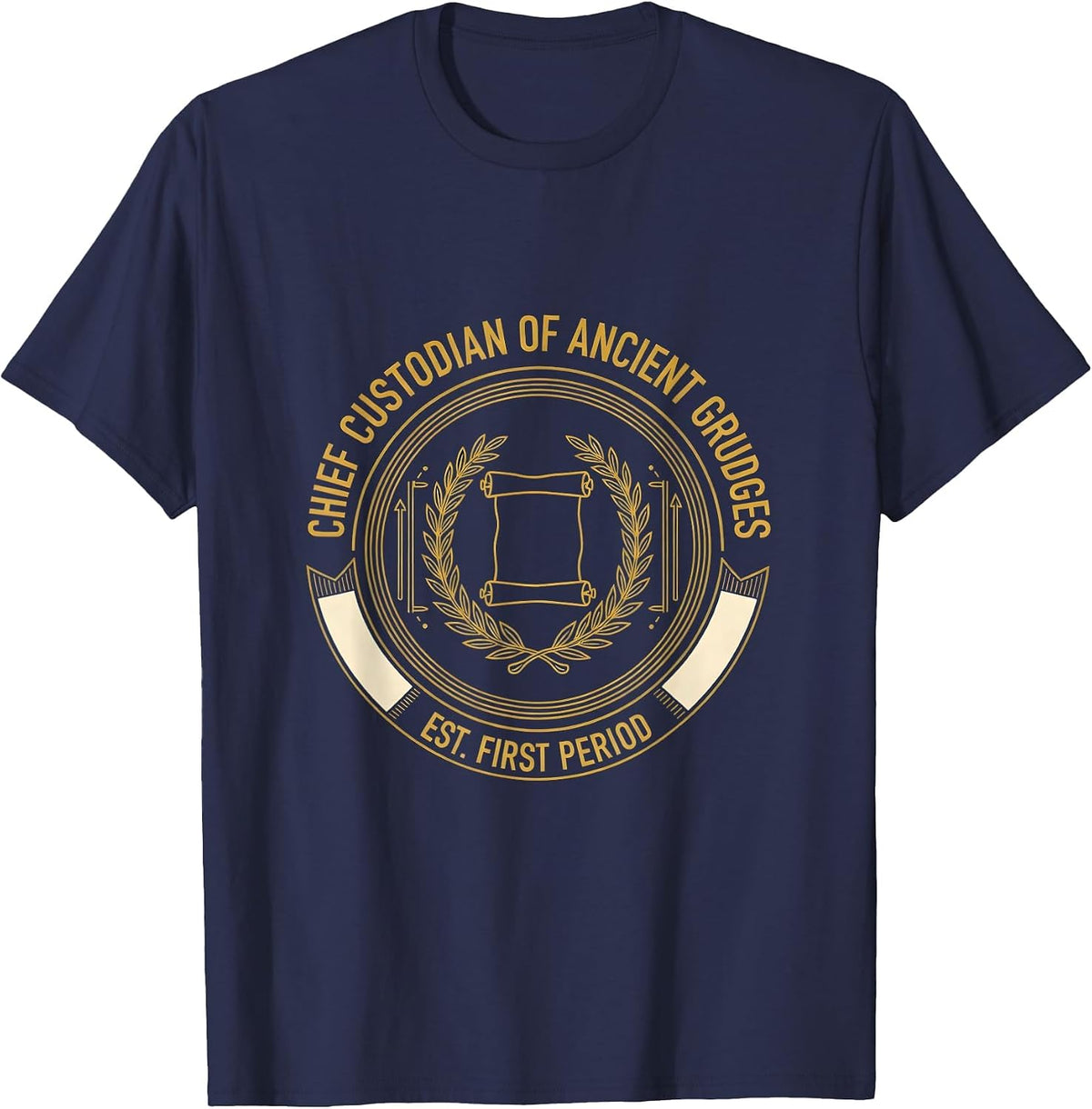 Chief Custodian Of Ancient Grudges Funny History Teacher T-Shirt - Navy Blue