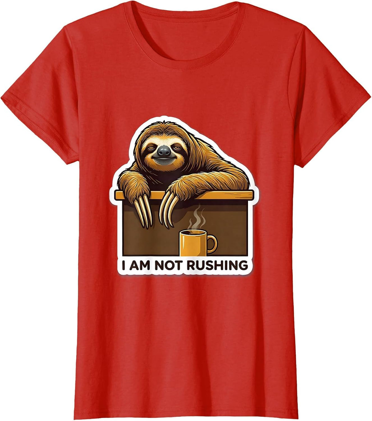 Women's I Am Not Rushing Funny Sloth Lover Animal Humor Gift T-Shirt - Red