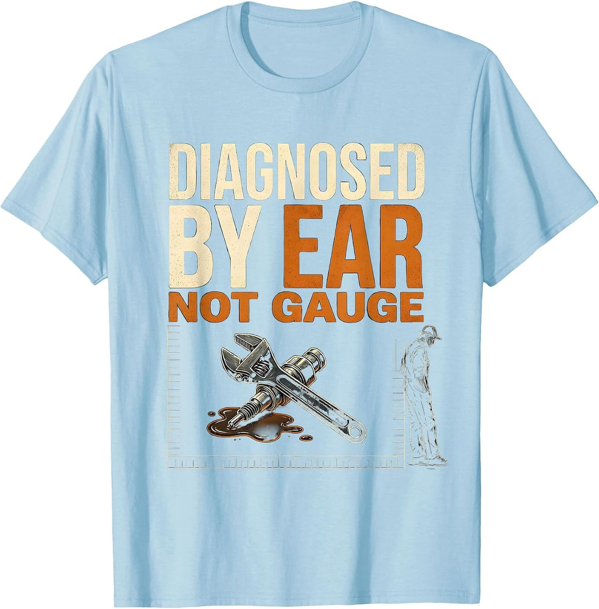 Men's Diagnosed By Ear, Not Gauge Funny Trucker Diesel Pickup T-Shirt - Baby Blue