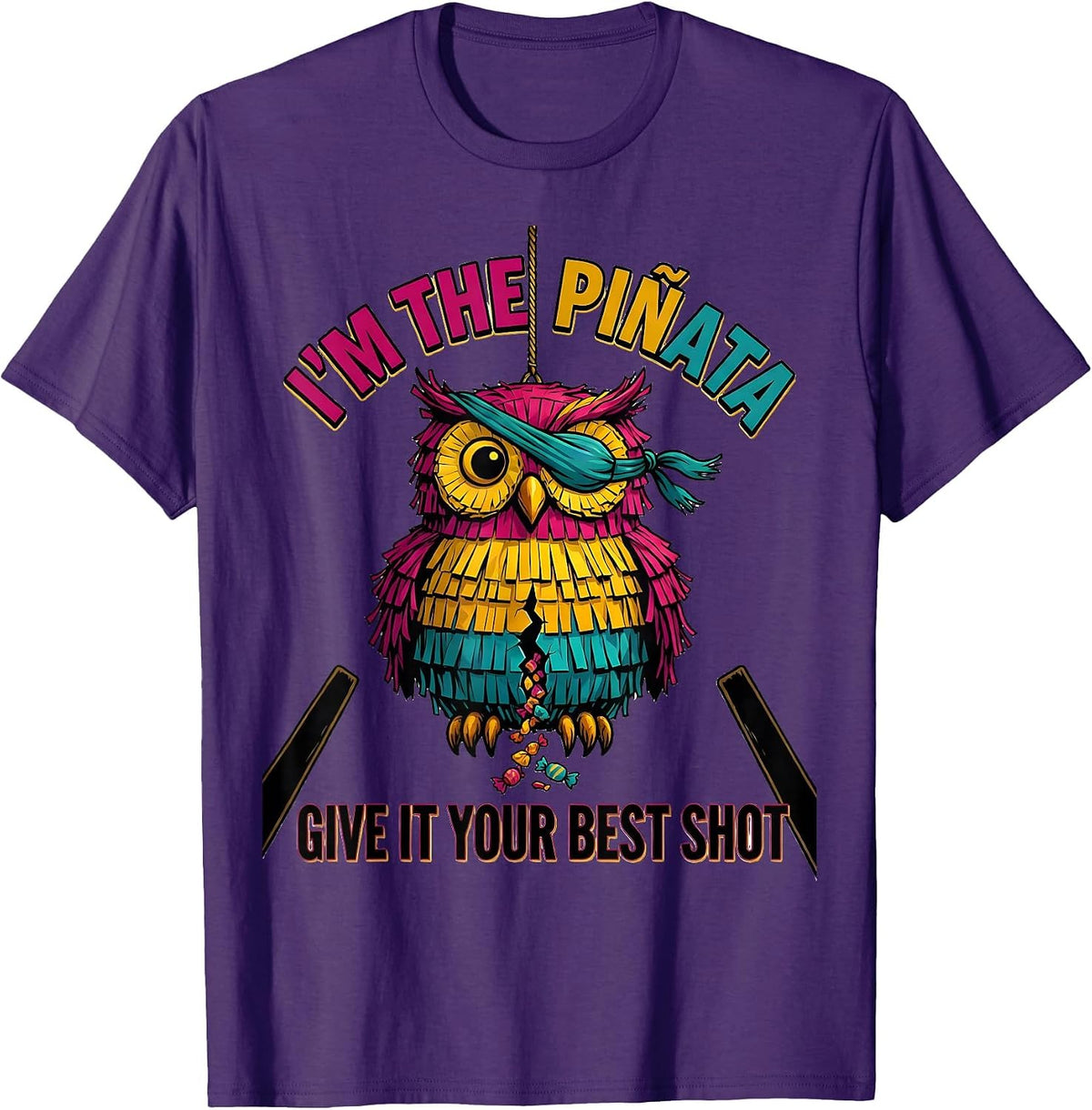 I'm The Piñata Give It Your Best Shot Funny Cinco De Mayo T-Shirt - Purple