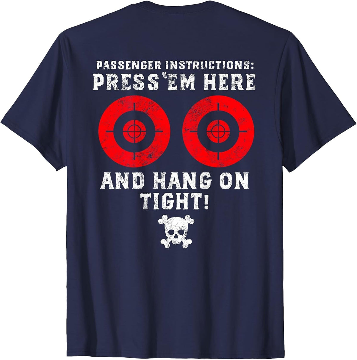 Passenger Instructions Press Em Here Funny Motorcycle Biker T-Shirt - Navy Blue