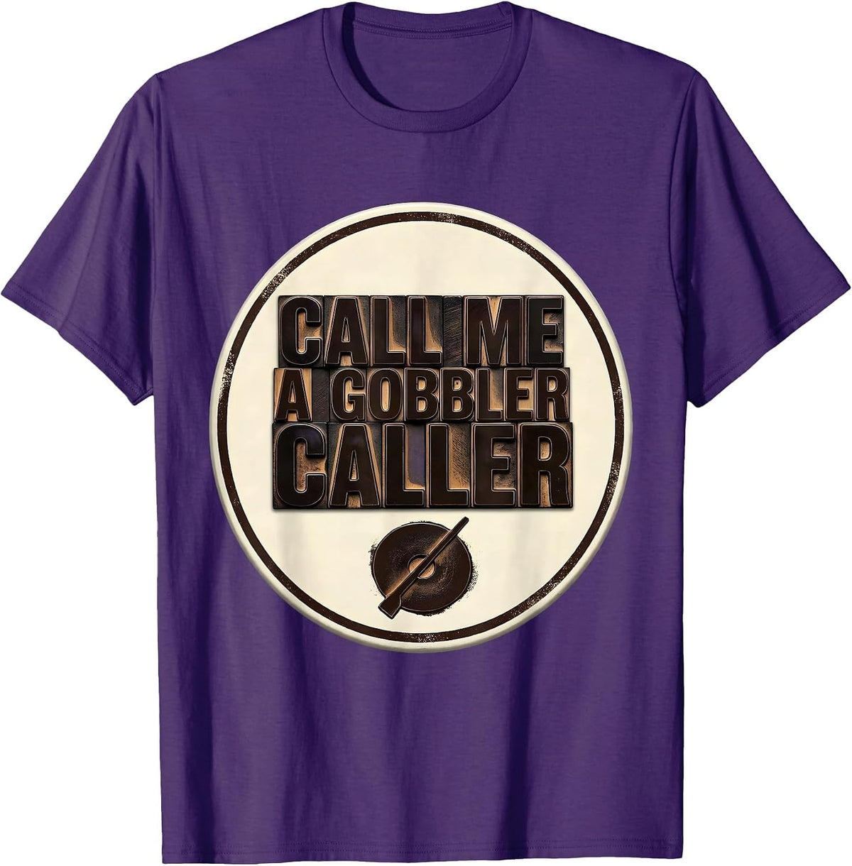 Men's Call Me a Gobbler Caller Turkey Hunter Turkey Hunting Humor T-Shirt - Purple