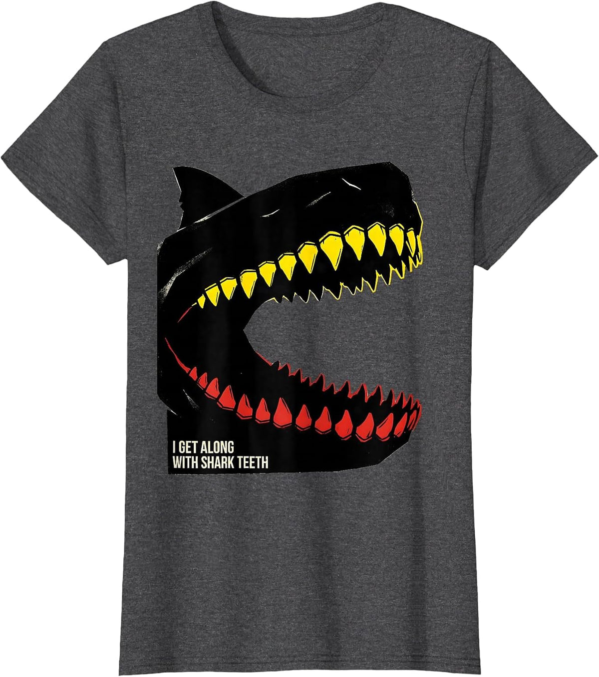 Women's I Get Along With Shark Teeth Funny Shark Lover Ocean T-Shirt - Dark Heather Grey