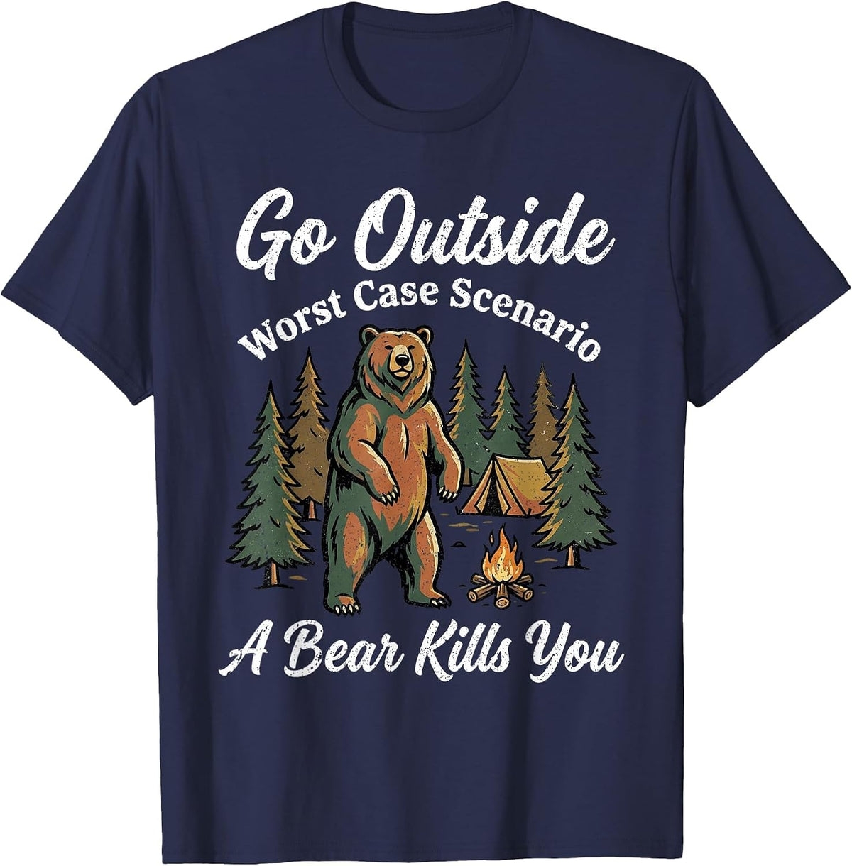 Go Outside Worst Case Scenario A Bear Kills You Funny Hiking T-Shirt - Navy Blue