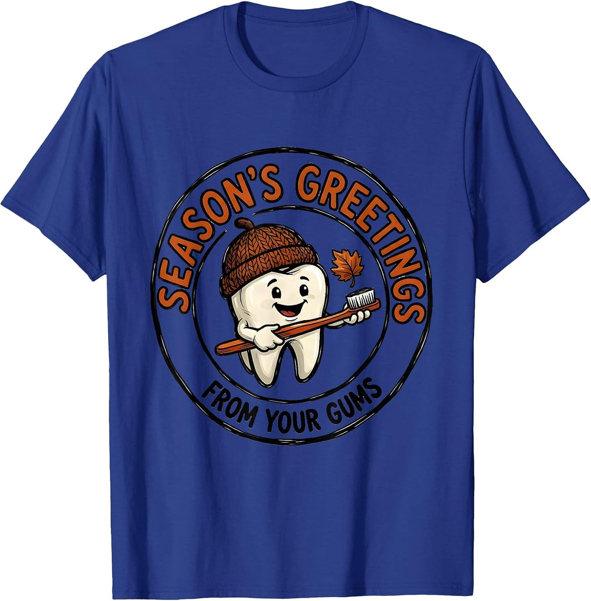 Men's Season's Greetings From Your Gums Funny Dental Hygienist T-Shirt - Royal Blue