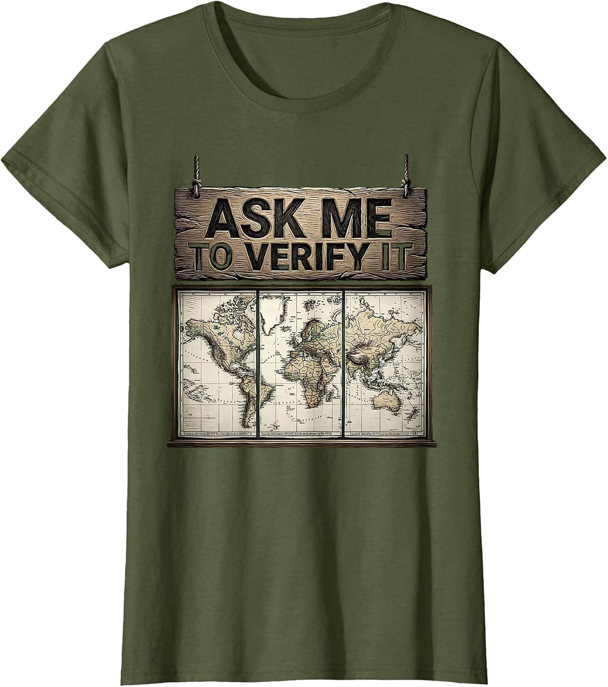 Women's Ask Me To Verify It Funny History Teacher Back To School T-Shirt - Olive Green