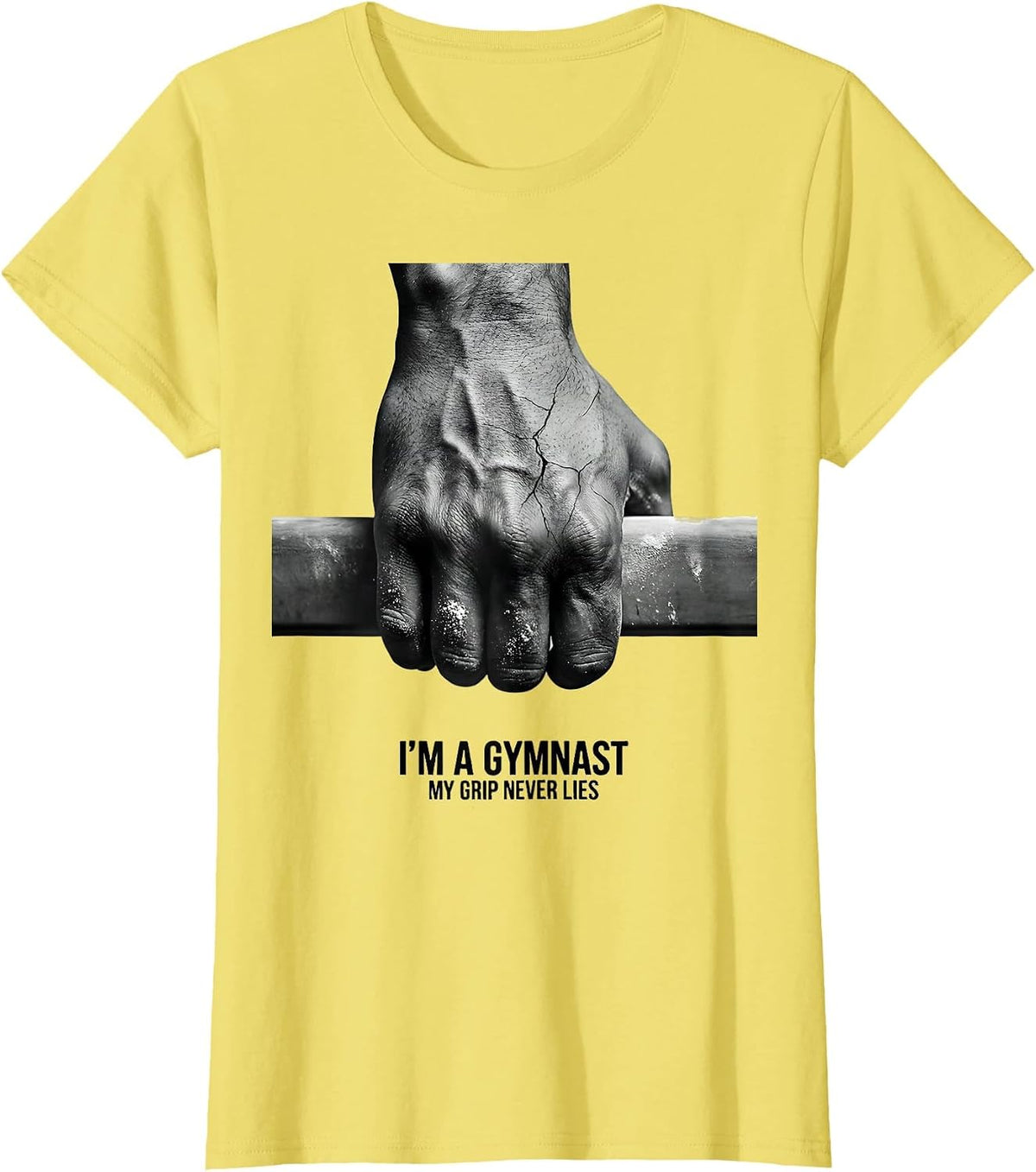 I'm A Gymnast My Grip Never Lies Funny Gymnastic Gift T-Shirt - Lemon Yellow