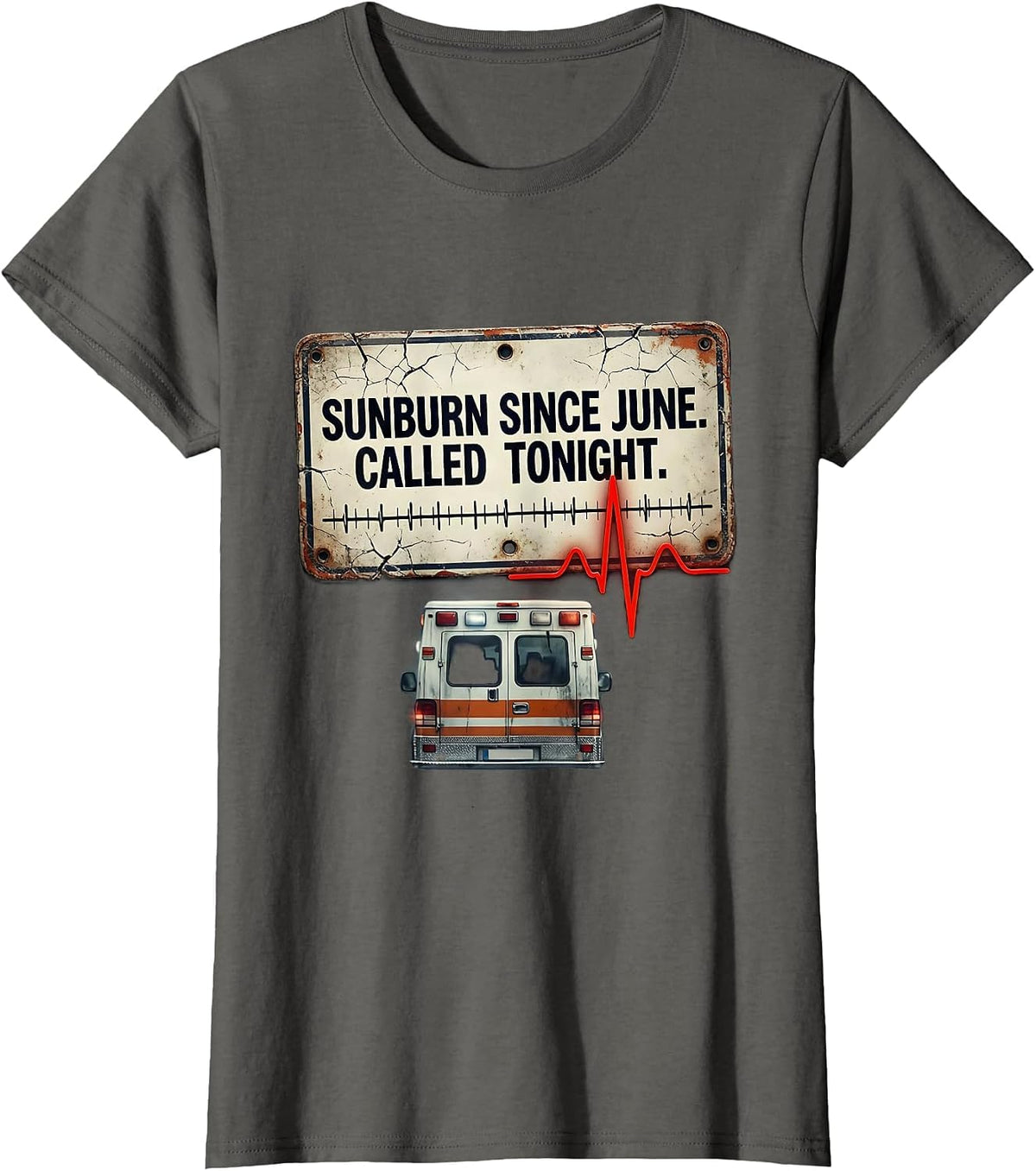 Women's Sunburn Since June Called Tonight Distressed EMT Paramedic T-Shirt - Asphalt Grey