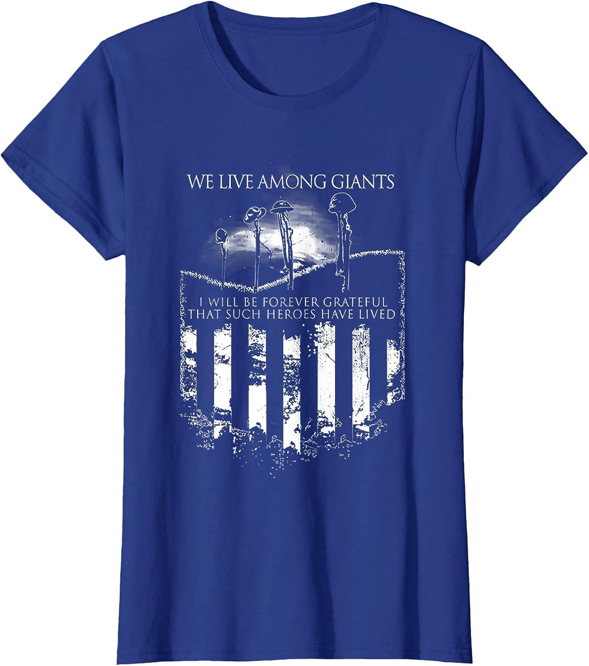 we Live Among Giants T-Shirt - Royal Blue