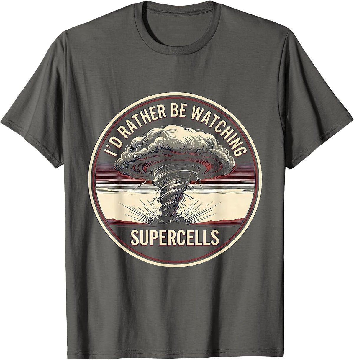 I'd Rather Be Watching Supercells Funny Storm Chaser T-Shirt - Asphalt Grey