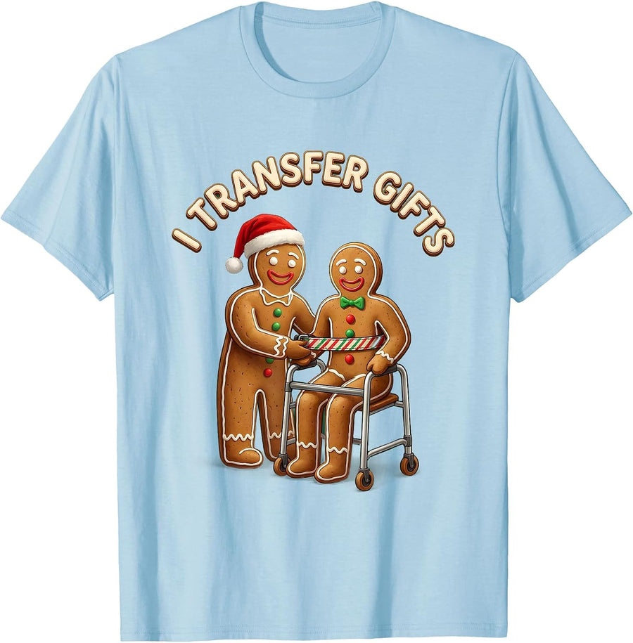 I Transfer Gifts Funny Physical Therapy Christmas Therapist T-Shirt - Baby Blue