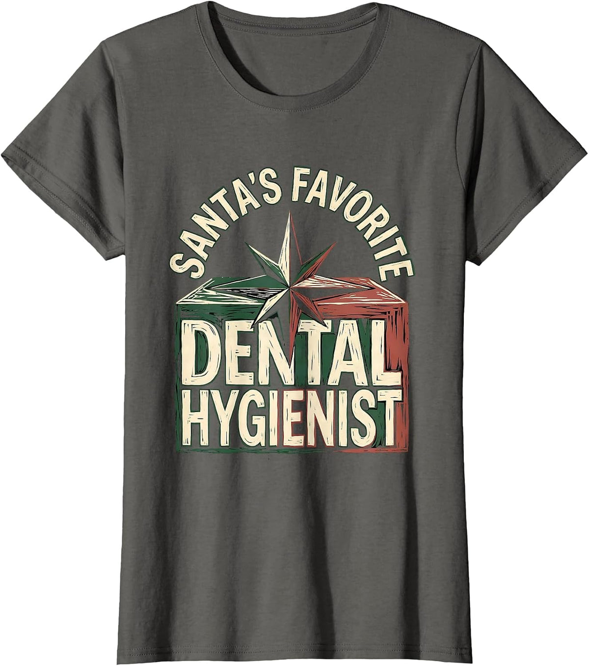 Women's Santa's Favorite Dental Hygienist Funny Occupation Christmas T-Shirt - Asphalt Grey