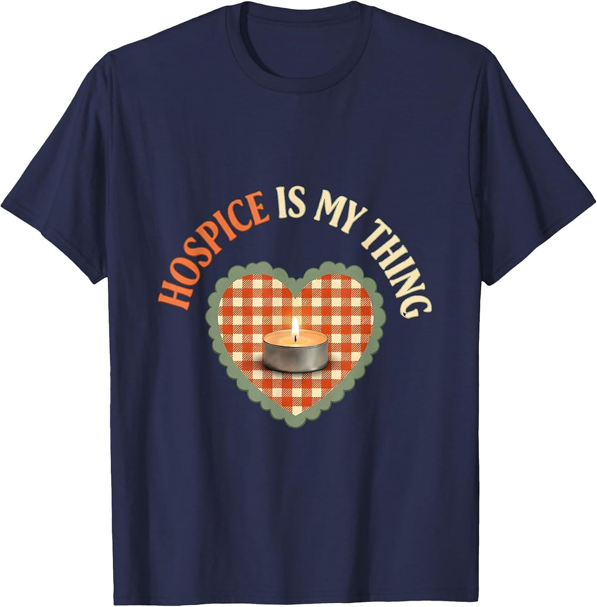 Men's Hospice Is My Thing Cute Nurse Caregiver Occupational Pride T-Shirt - Navy Blue