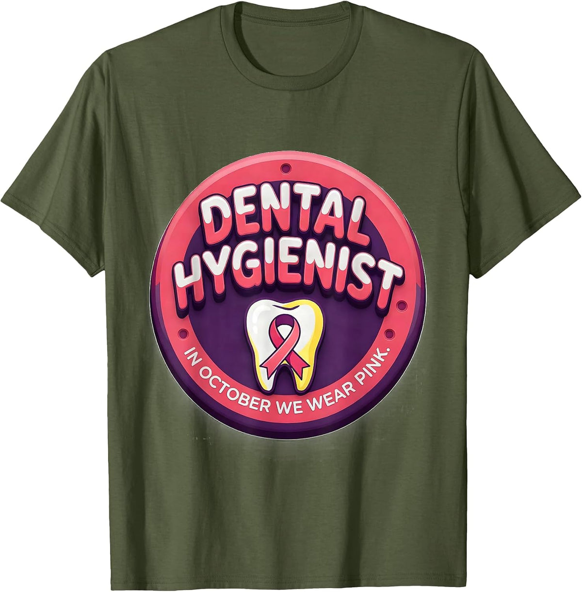 Dental Hygienist In October We Wear Pink Awareness T-Shirt - Olive Green
