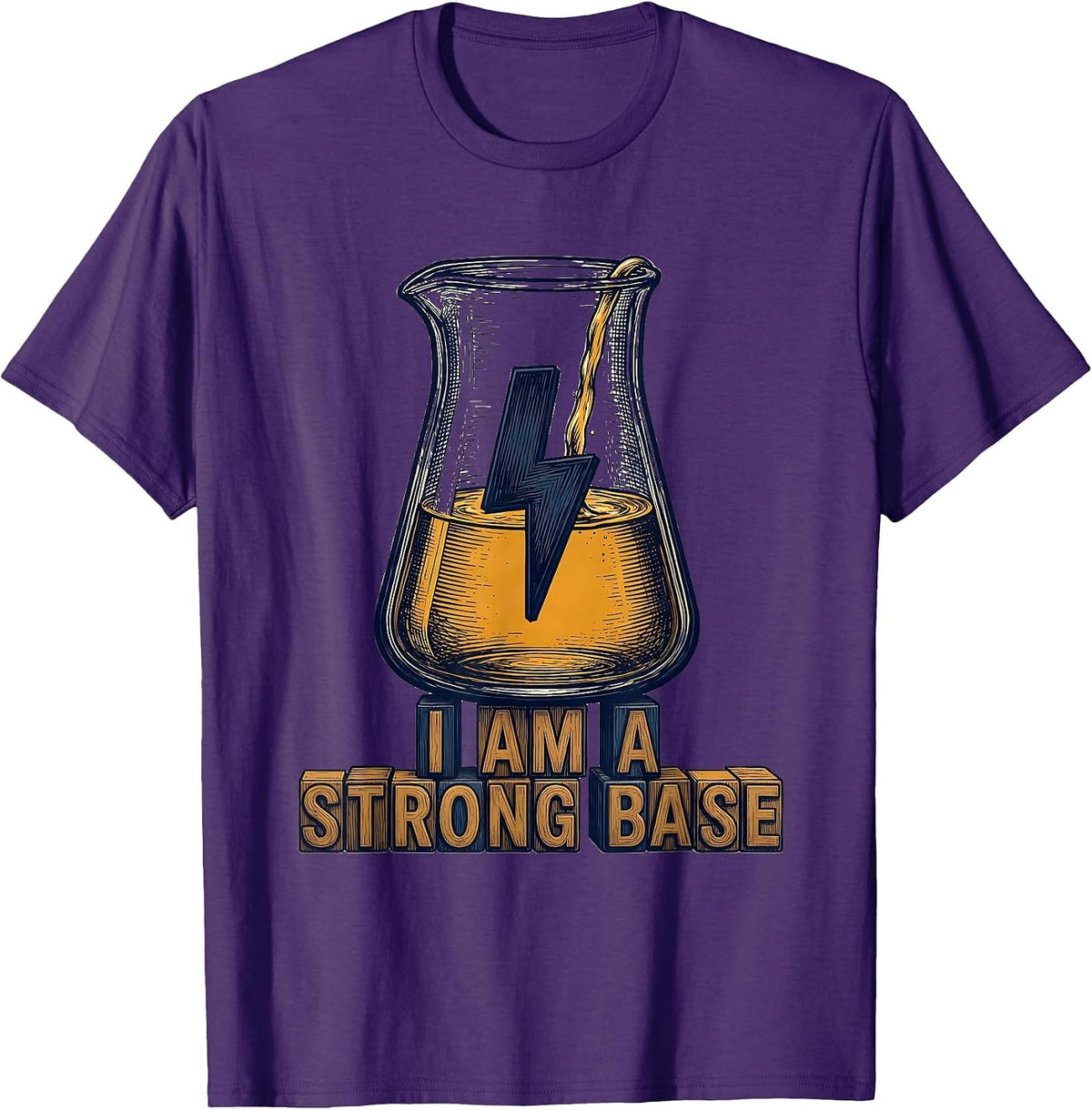 I Am A Strong Base Funny Chemistry Science Pun Humor T-Shirt - Purple