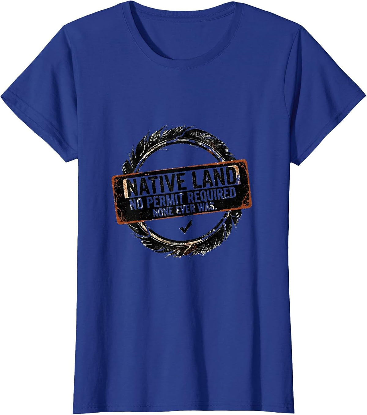 Women's Native Land No Permit Required Indigenous Heritage T-Shirt - Royal Blue