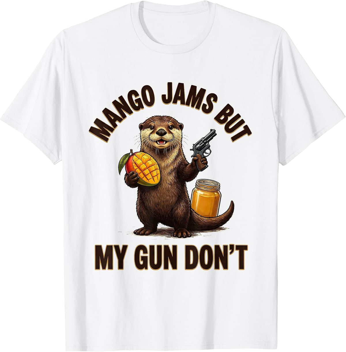 Men's Mango Jams But My Gun Don't Funny Otter Gun Lover Humor T-Shirt - White