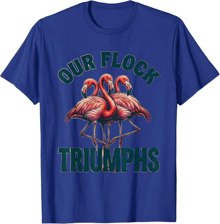 Our Flock Triumphs Funny Flamingo Lover Novelty Gift T-Shirt - Royal Blue