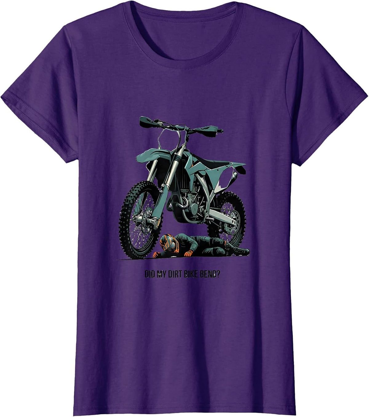Women's Did My Dirt Bike Bend Funny Motocross Dirt Bike Rider Gift T-Shirt - Purple