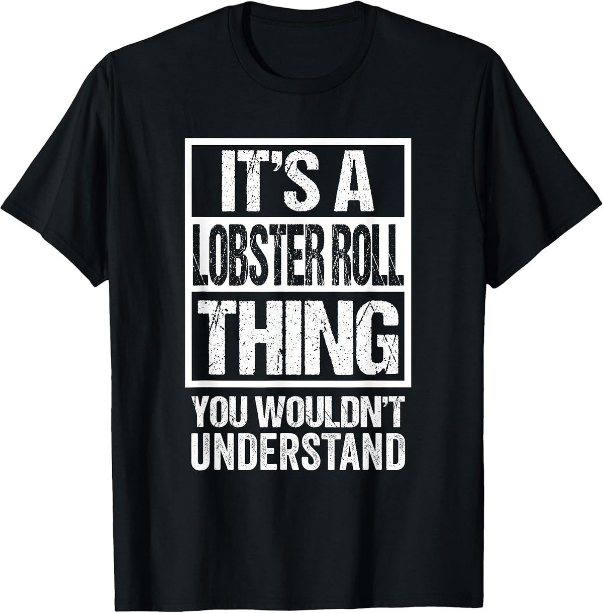 A Lobster Roll Thing You Wouldn't Understand New England T-Shirt - Black