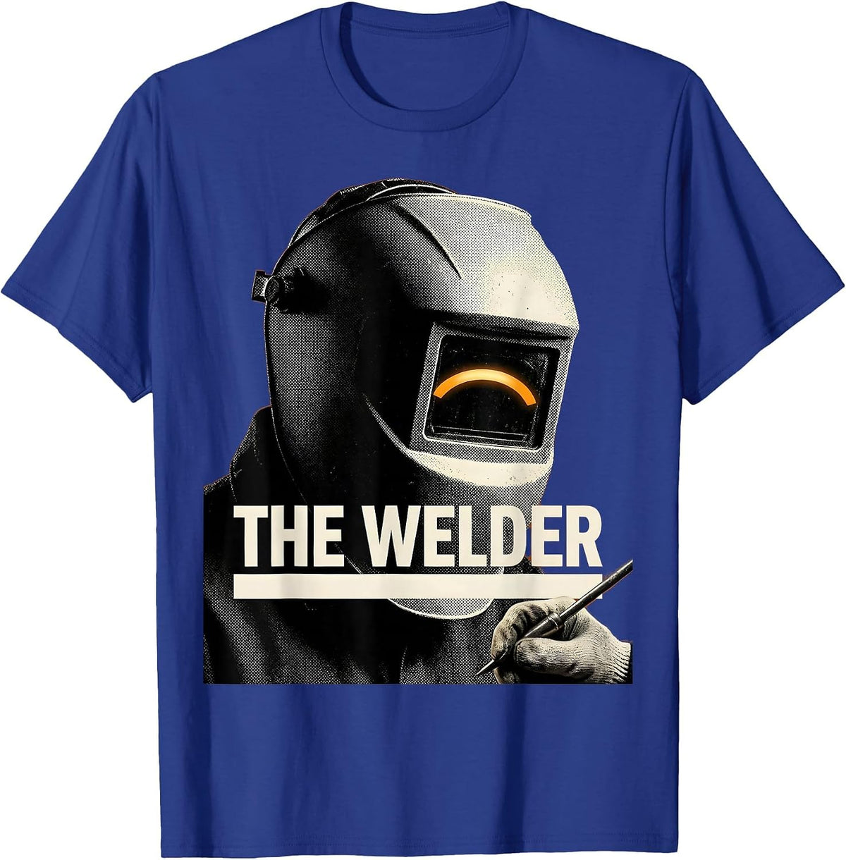 THE WELDER Funny Metal Worker Trade Pride Humor T-Shirt - Royal Blue