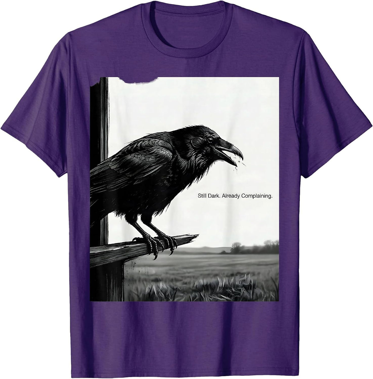 Men's Still Dark Already Complaining Funny Crow Pun Bird Lover T-Shirt - Purple