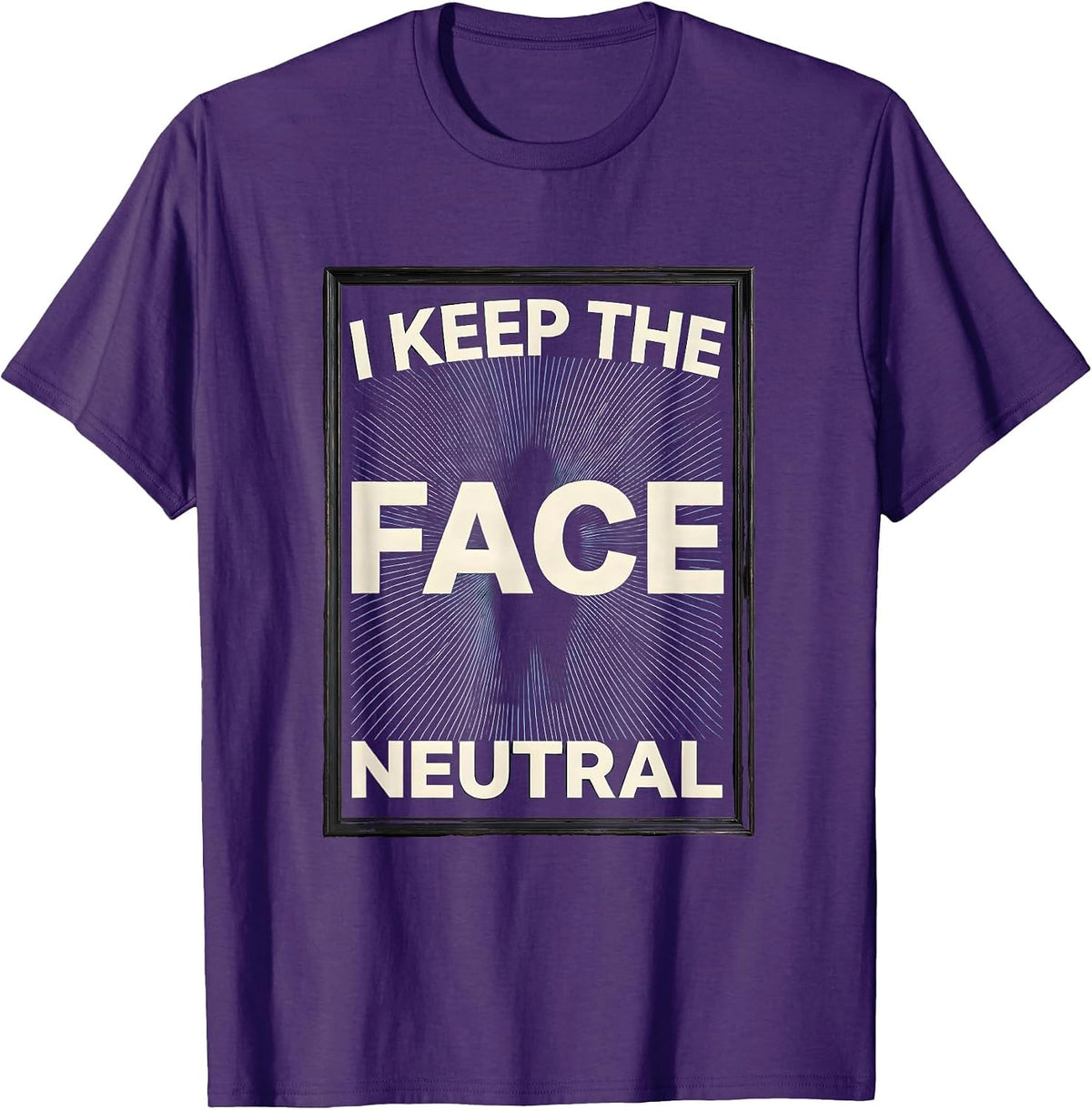 Men's I Keep The Face Neutral Funny Mammography Tech Sonographer T-Shirt - Purple