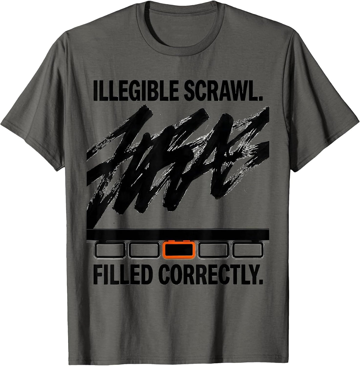 Men's Illegible Scrawl Filled Correctly Cute Pharmacy Tech Humor T-Shirt - Asphalt Grey