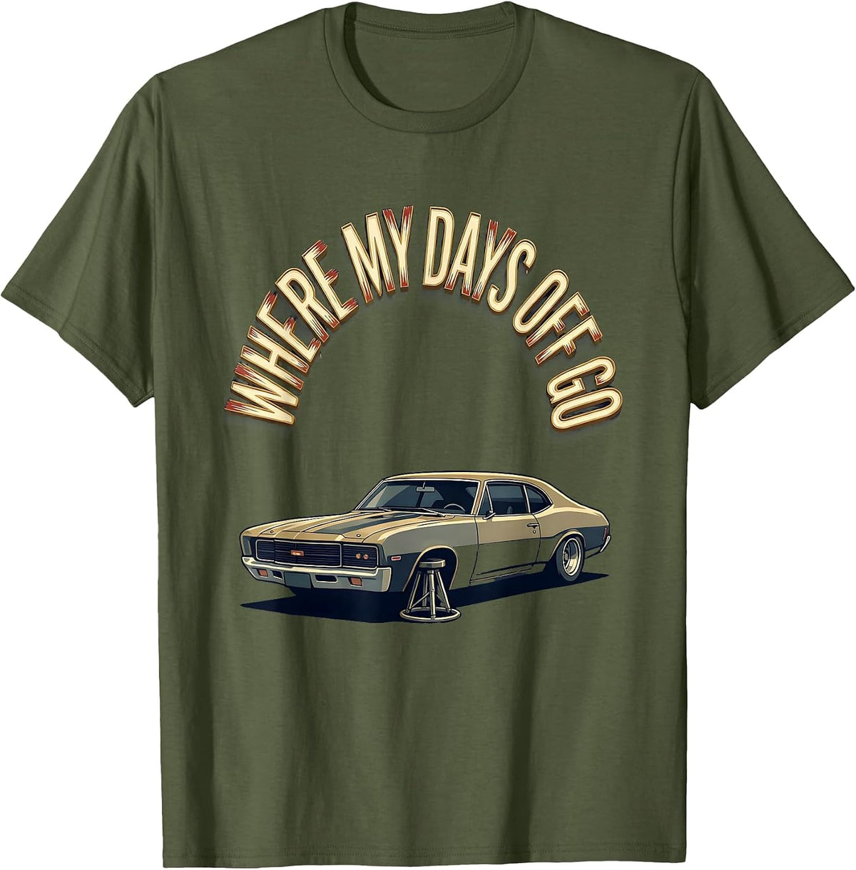 Where My Days Off Go Funny Car Guy Car Enthusiast Mechanic T-Shirt - Olive Green