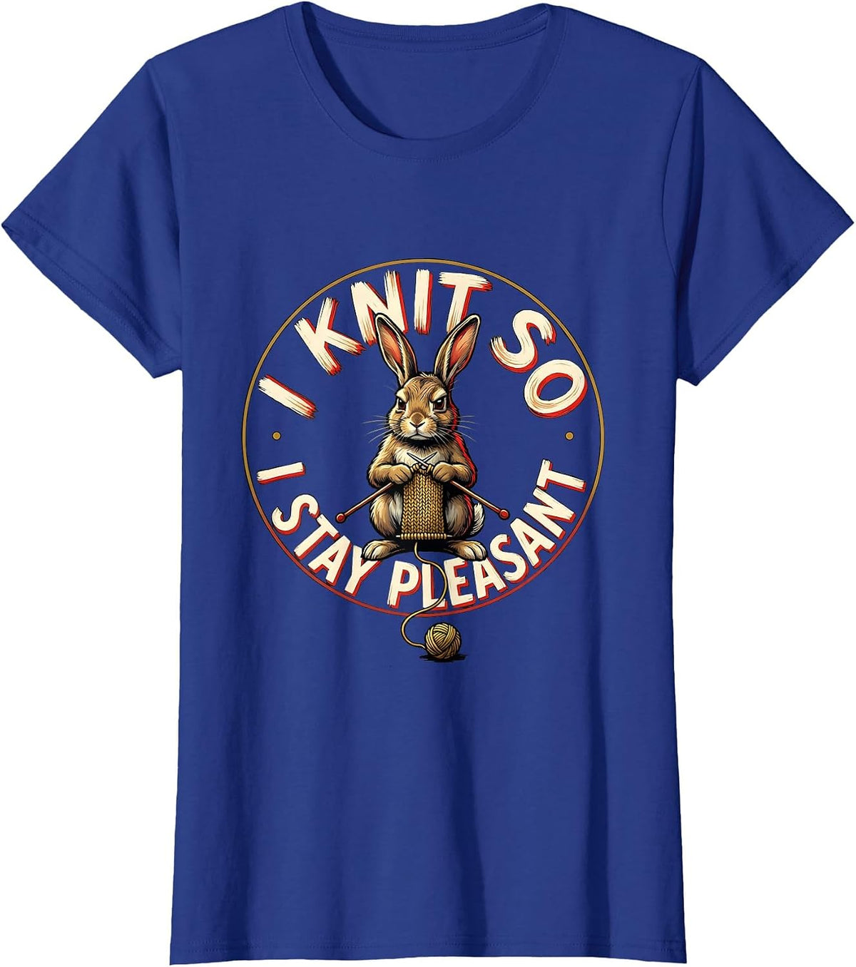 Women's I Knit So I Stay Pleasant Funny Knitting Yarn Craft Humor T-Shirt - Royal Blue