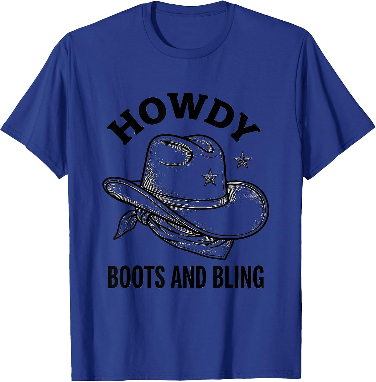 Howdy, Boots and Bling Funny Cowgirl Western Rodeo Gift T-Shirt - Royal Blue