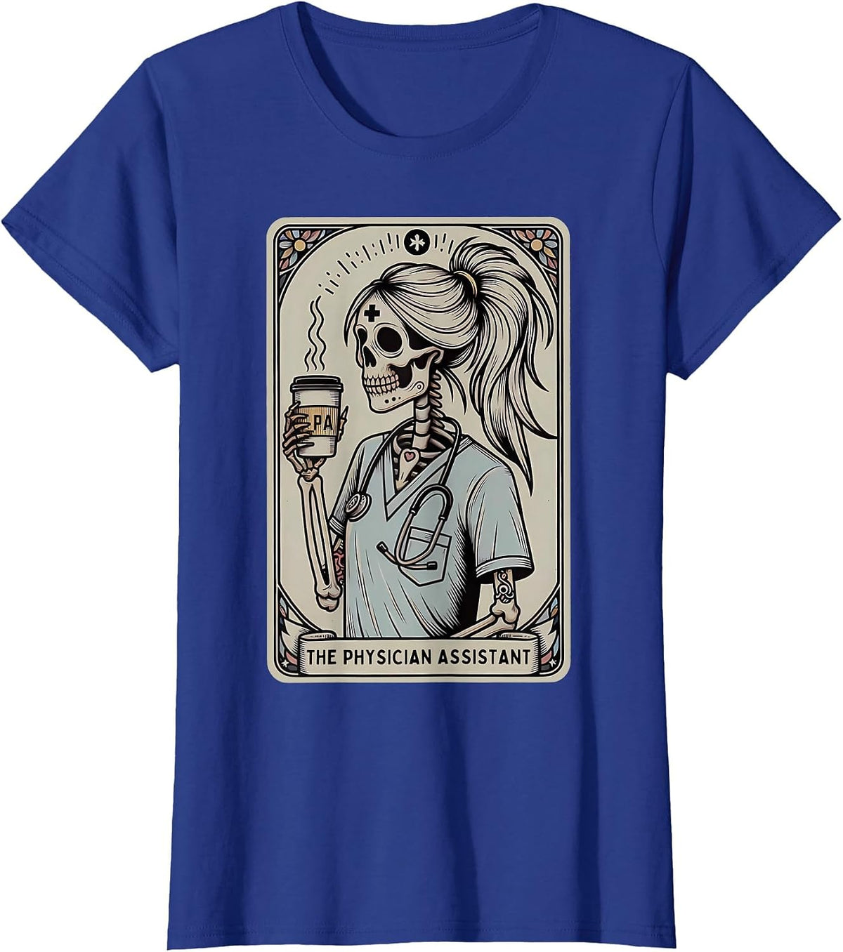 Physician Assistant Tarot Card Skeleton Coffee Halloween PA T-Shirt - Royal Blue