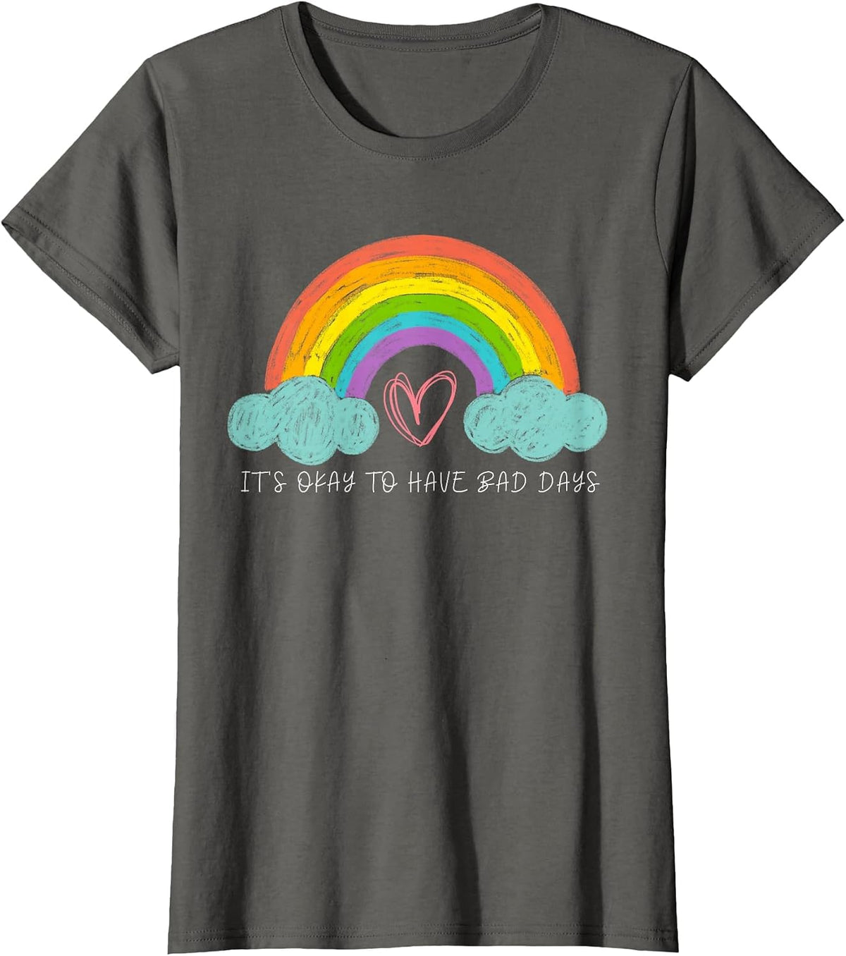It's Okay to Have Bad Days Cute Rainbow Anti Bullying 2026 T-Shirt - Asphalt Grey