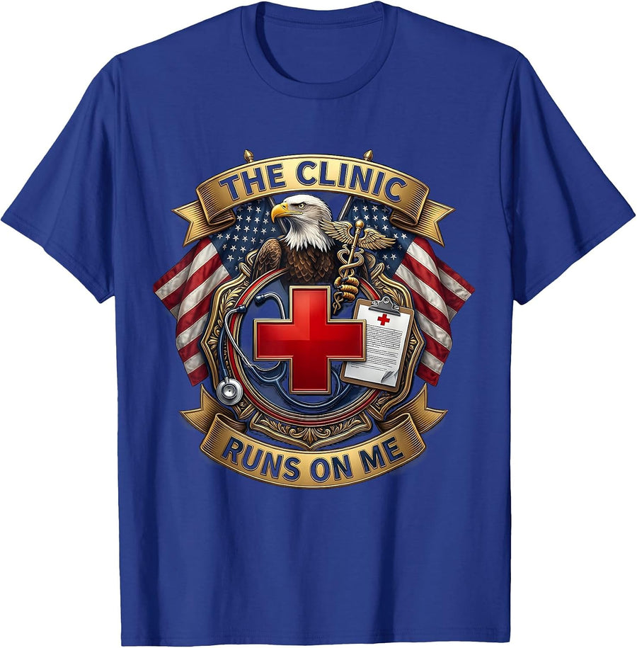 The Clinic Runs On Me Medical Assistant Design T-Shirt - Royal Blue