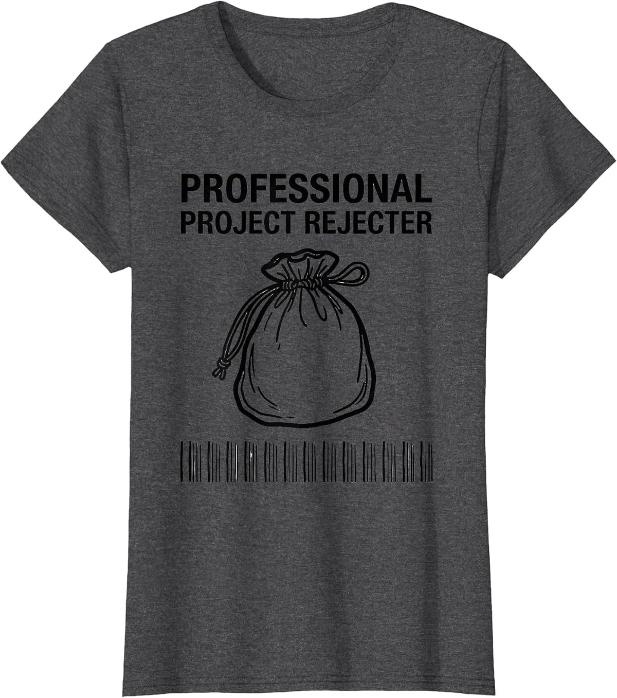 Women's Professional Project Rejecter Funny Rock Climbing Bouldering T-Shirt - Dark Heather Grey