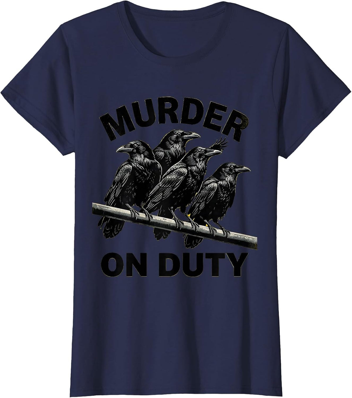 Women's Murder On Duty Stencil Crow Dark Humor Bird Lover T-Shirt - Navy Blue