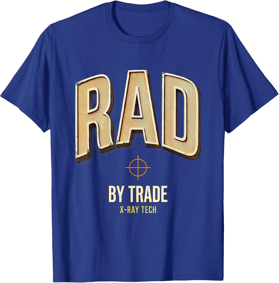 Rad By Trade X-Ray Tech Radiology Technologist Profession T-Shirt - Royal Blue