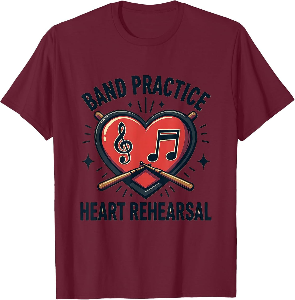 Band Practice Heart Rehearsal Music Design T-Shirt - Burgundy