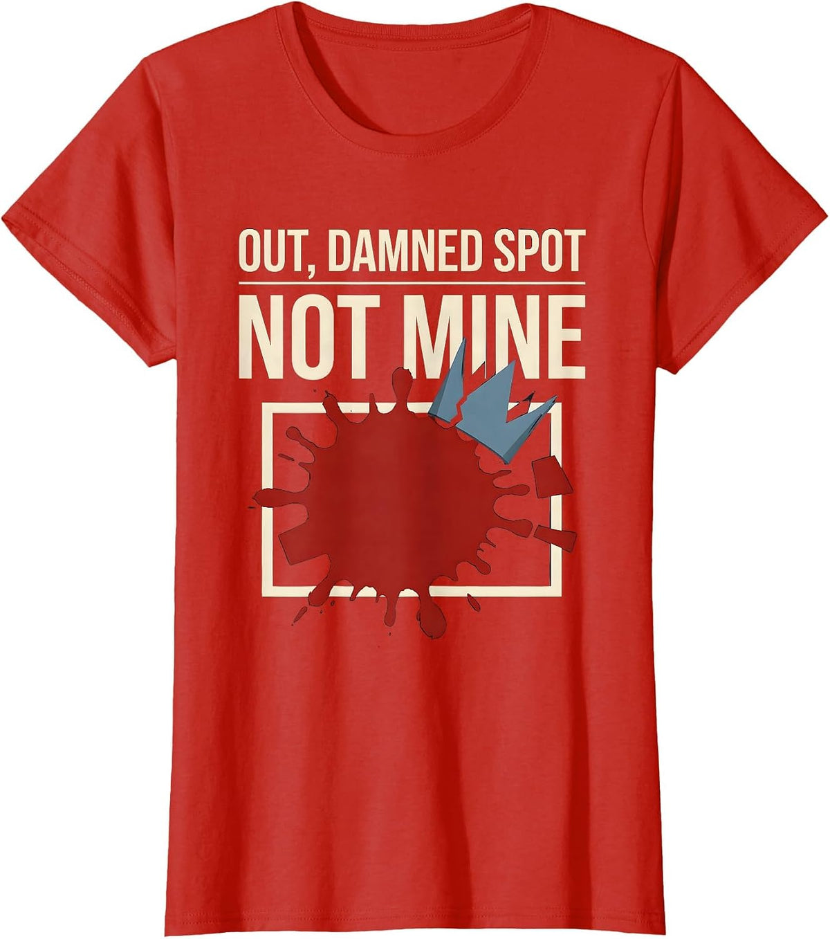 Women's Out Damned Spot Not Mine Vintage Shakespeare Literary Humor T-Shirt - Red
