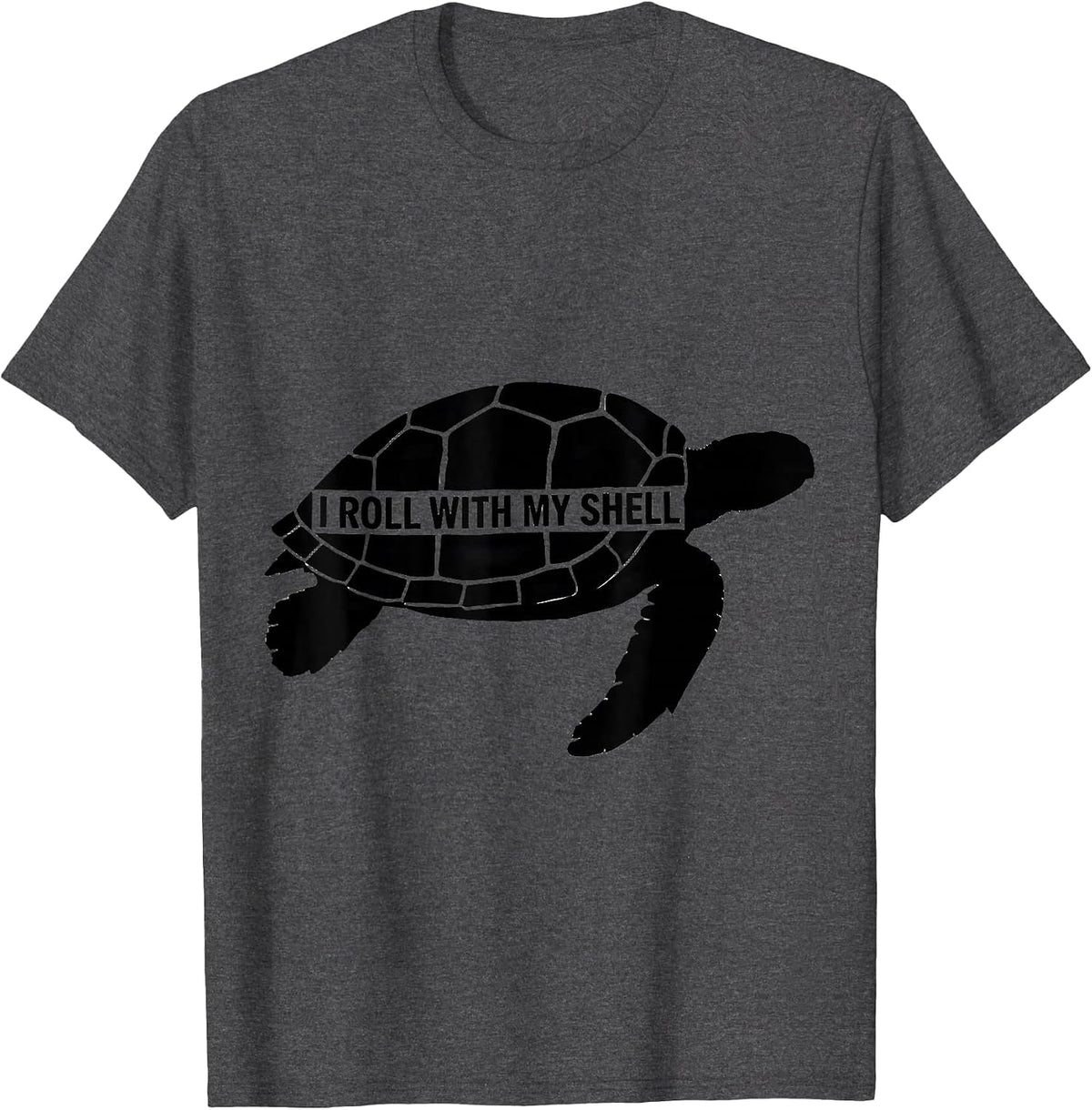 Men's I Roll With My Shell Funny Sea Turtle Lover Gift T-Shirt - Dark Heather Grey