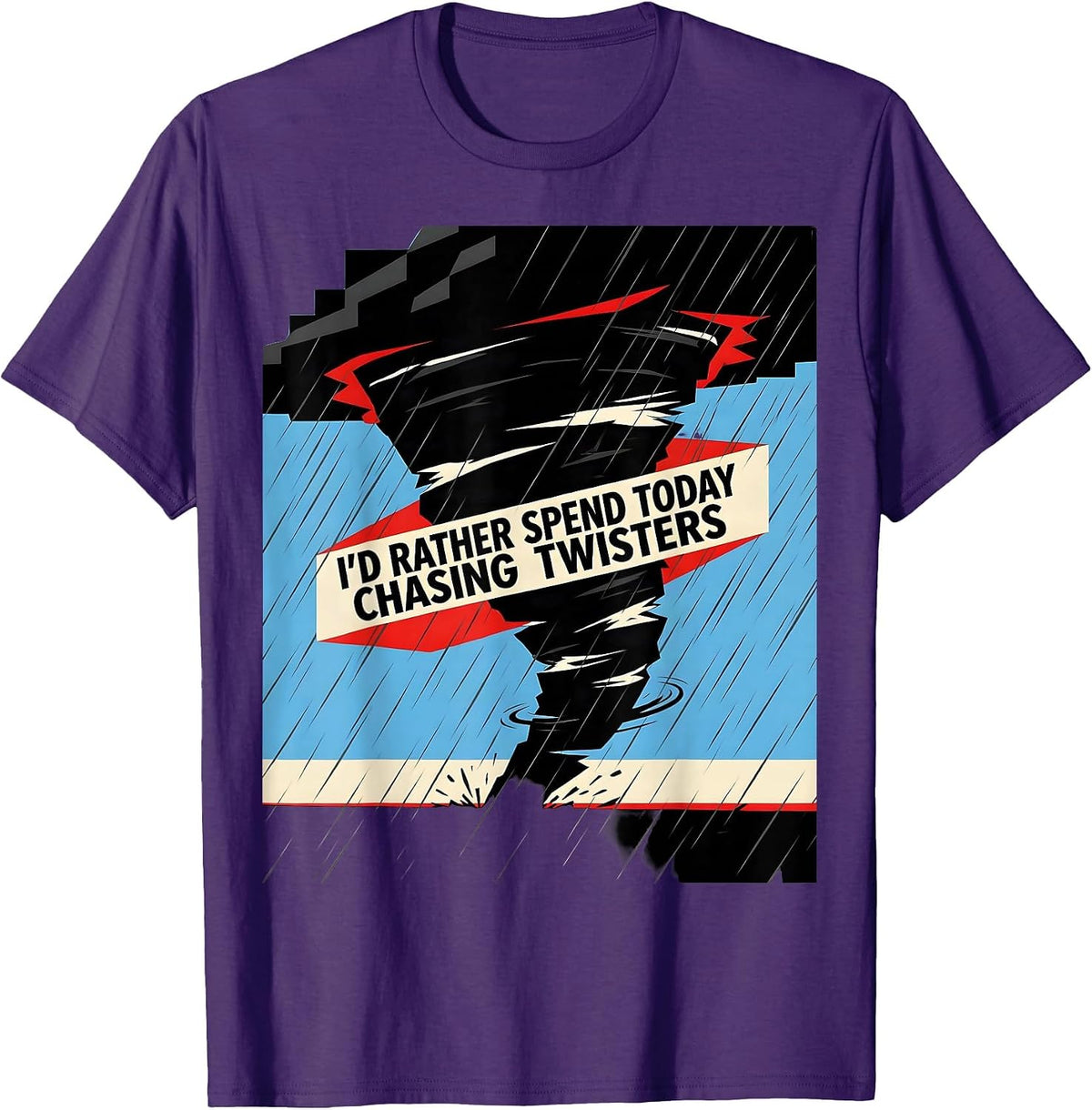 I'd Rather Spend Today Chasing Twisters Storm Chaser T-Shirt - Purple
